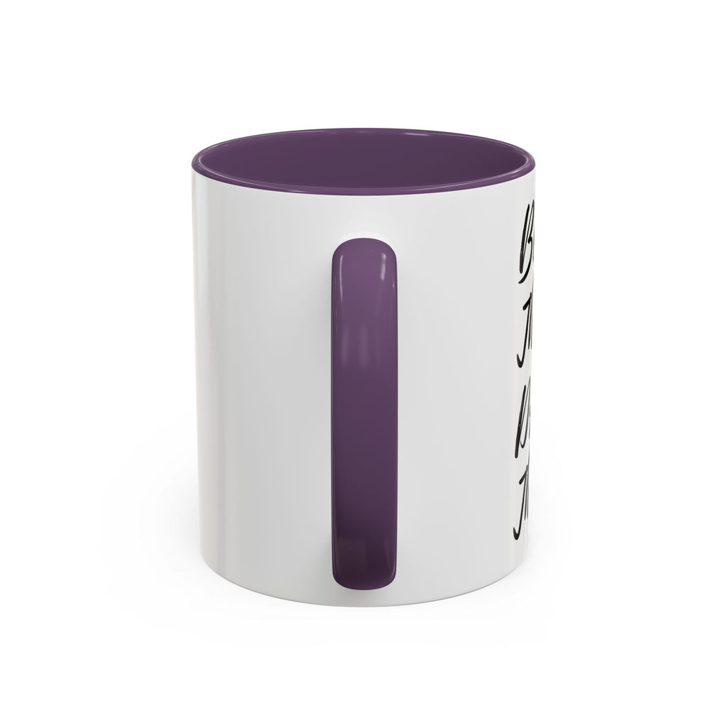 Accent Coffee Mug (11, 15oz)"BEAN THERE DRANK THAT" COFFEE MUG