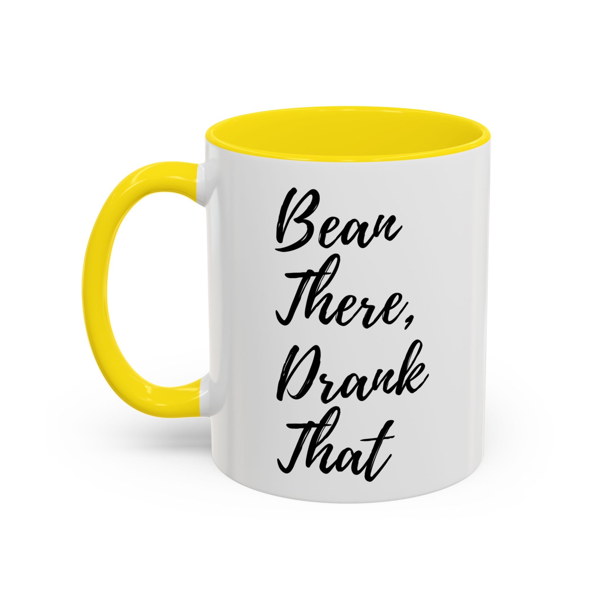 Accent Coffee Mug (11, 15oz)"BEAN THERE DRANK THAT" COFFEE MUG