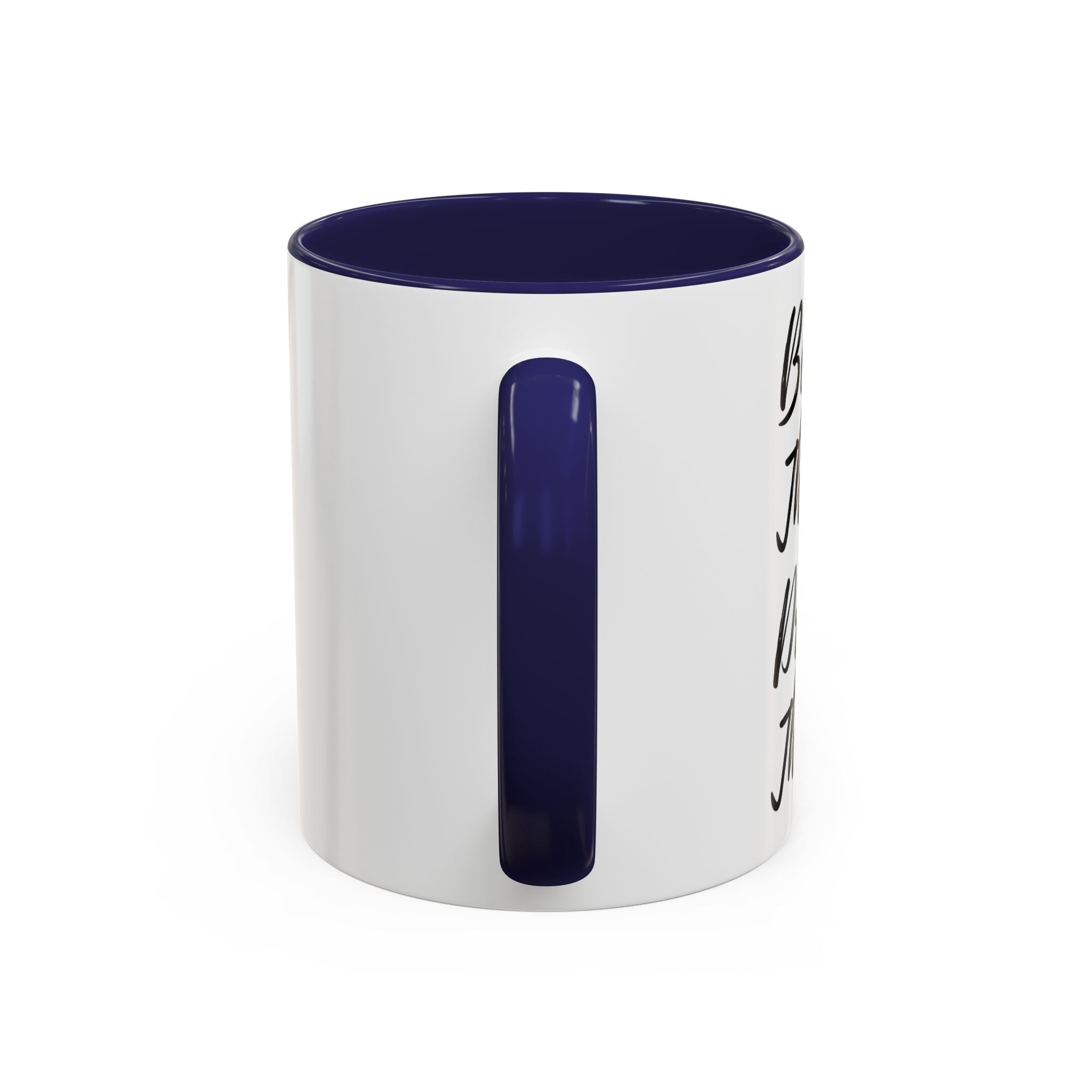 Accent Coffee Mug (11, 15oz)"BEAN THERE DRANK THAT" COFFEE MUG