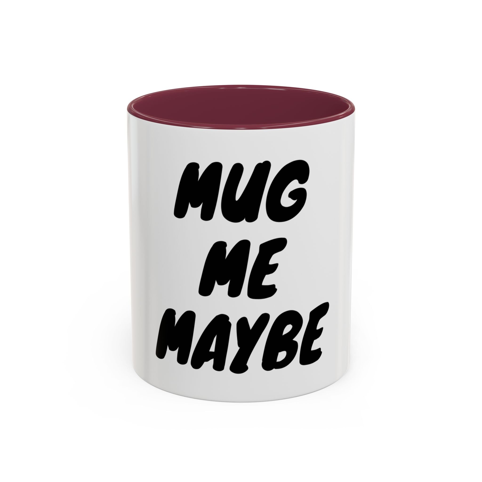 Mug — "Mug Me Maybe" Two-Tone Accent Coffee Cup