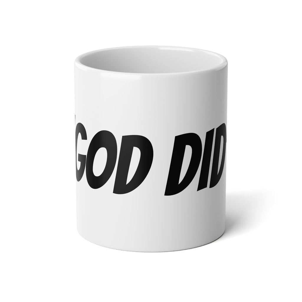 20oz Jumbo Mug — 'God Did' Bold Script Christian Coffee Cup