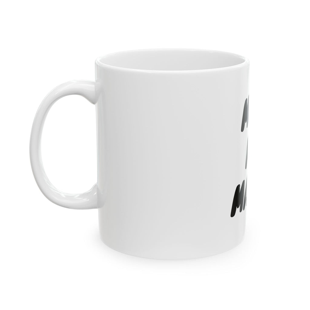Ceramic Mug, (11oz, 15oz)"HUG ME MAYBE" COFFEE MUG