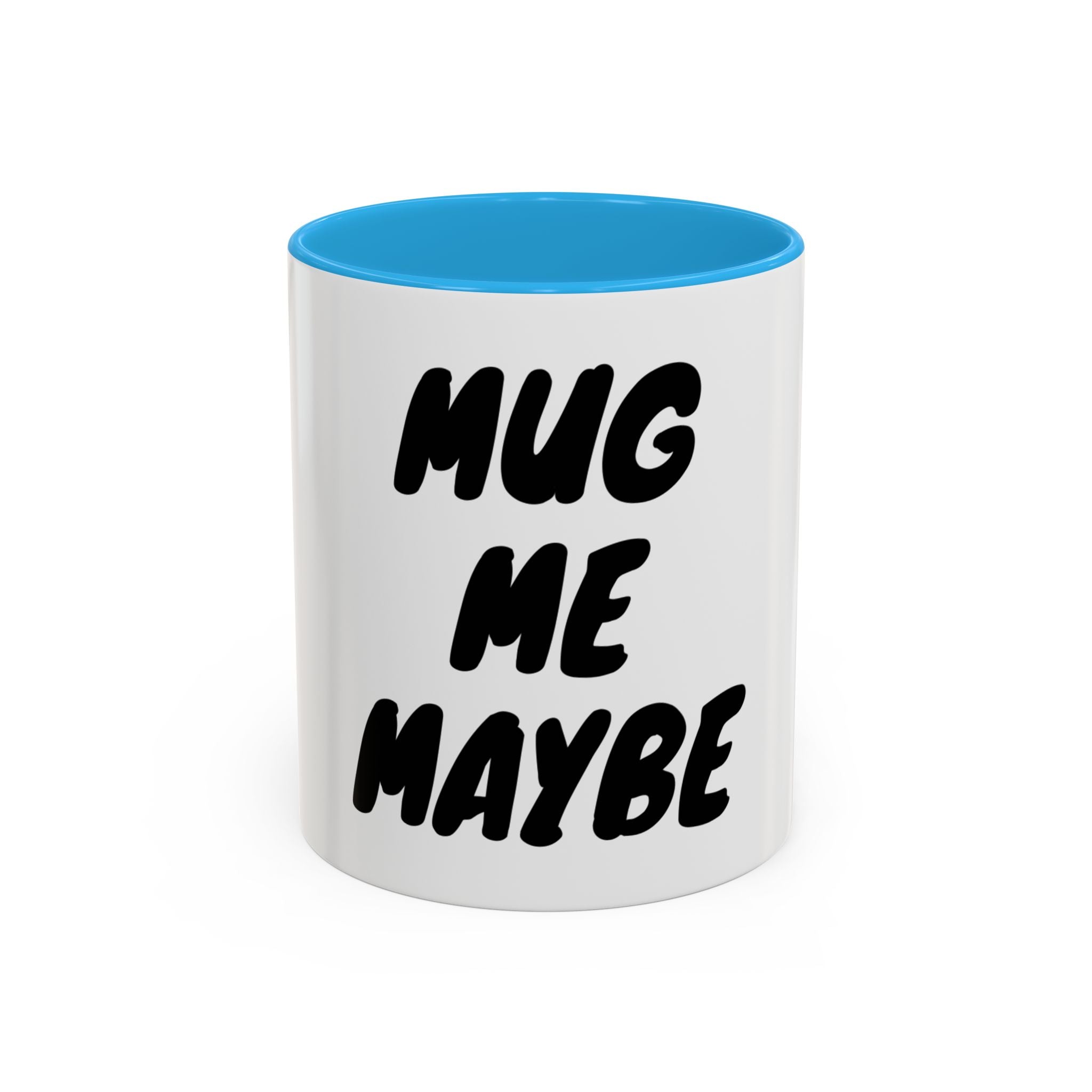 Mug — "Mug Me Maybe" Two-Tone Accent Coffee Cup