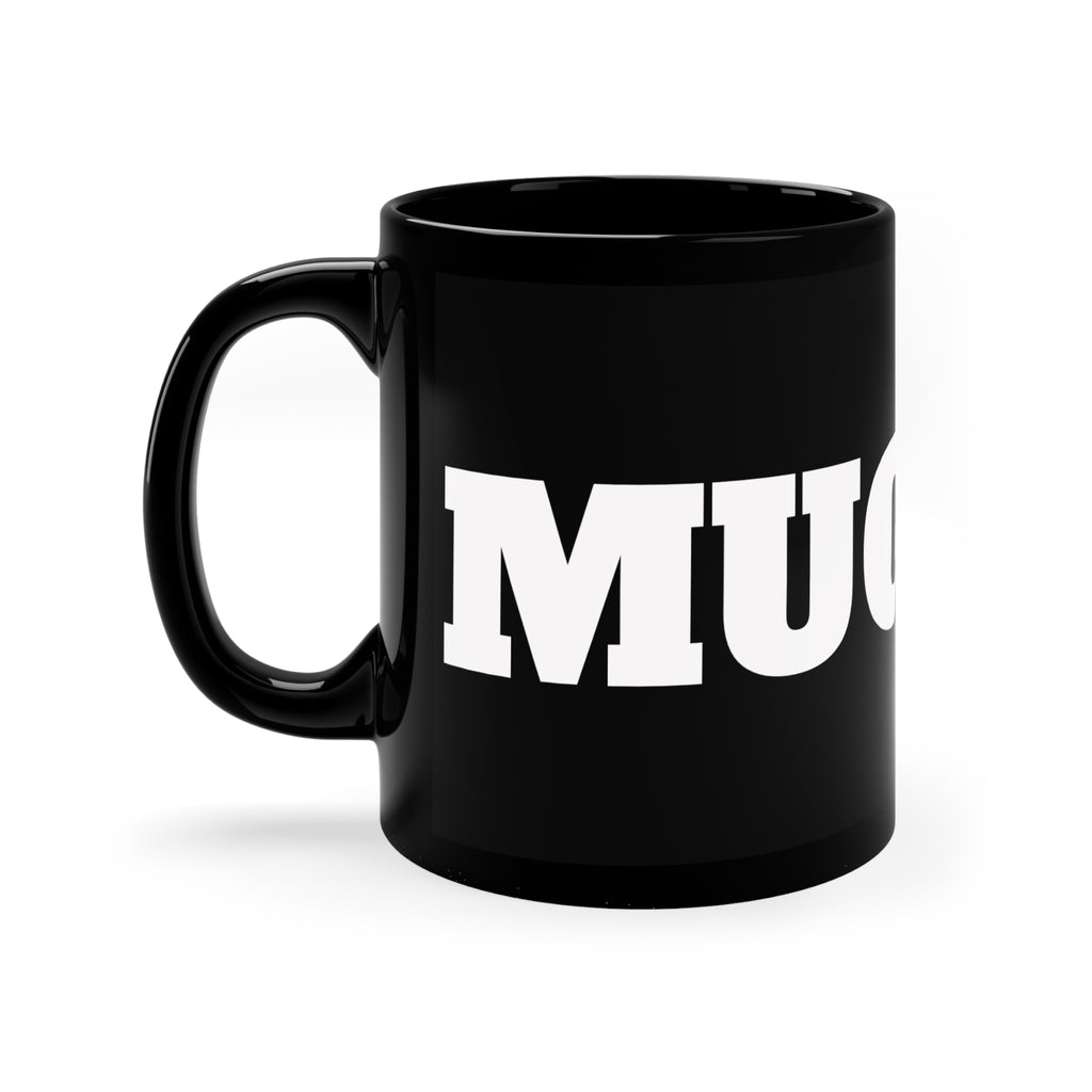 Mug Life Black Coffee Mug — Bold White 'MUG LIFE' 11oz Ceramic Coffee Cup