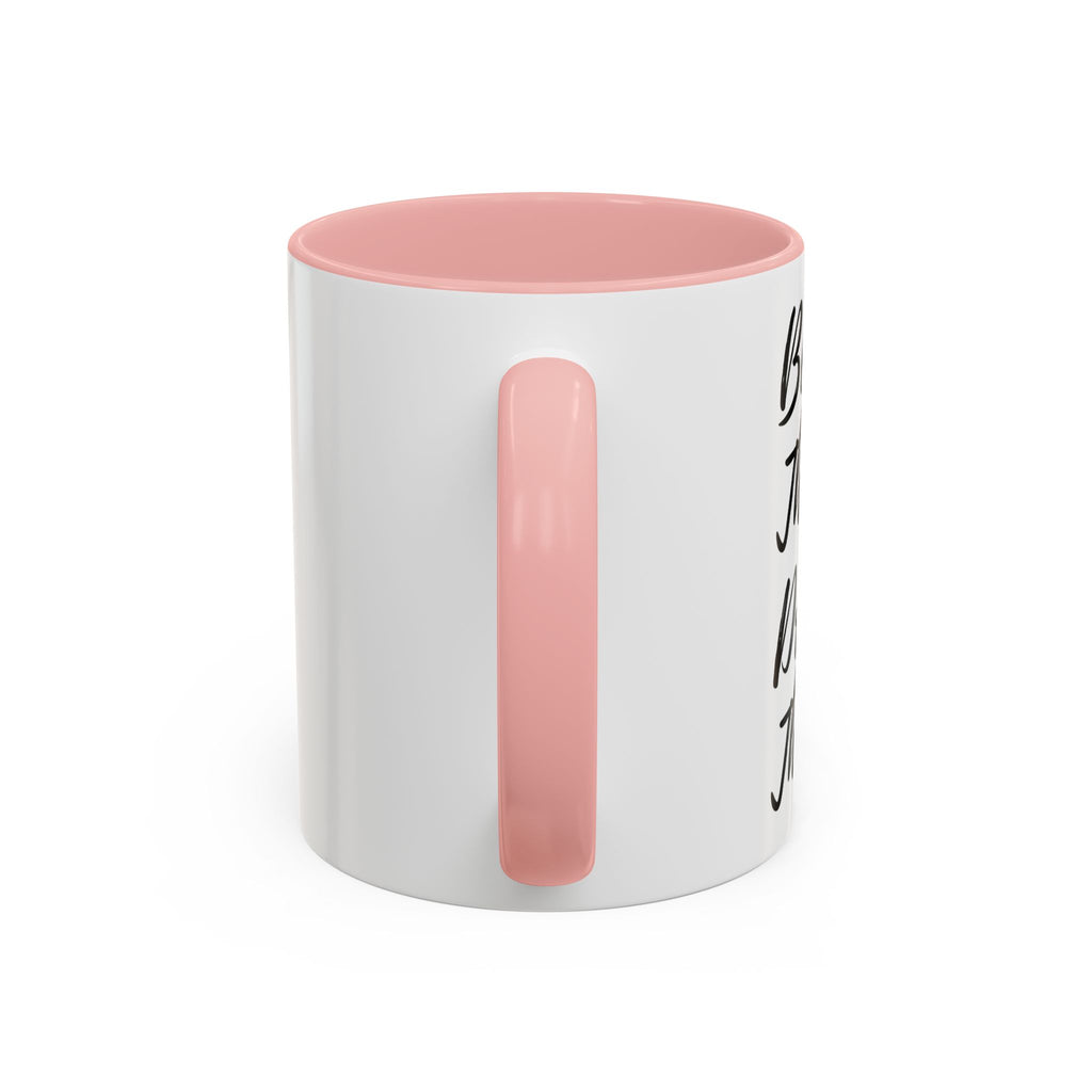 Accent Coffee Mug (11, 15oz)"BEAN THERE DRANK THAT" COFFEE MUG