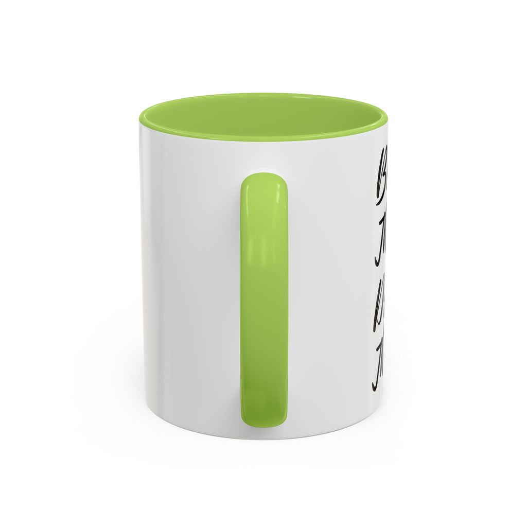 Accent Coffee Mug (11, 15oz)"BEAN THERE DRANK THAT" COFFEE MUG