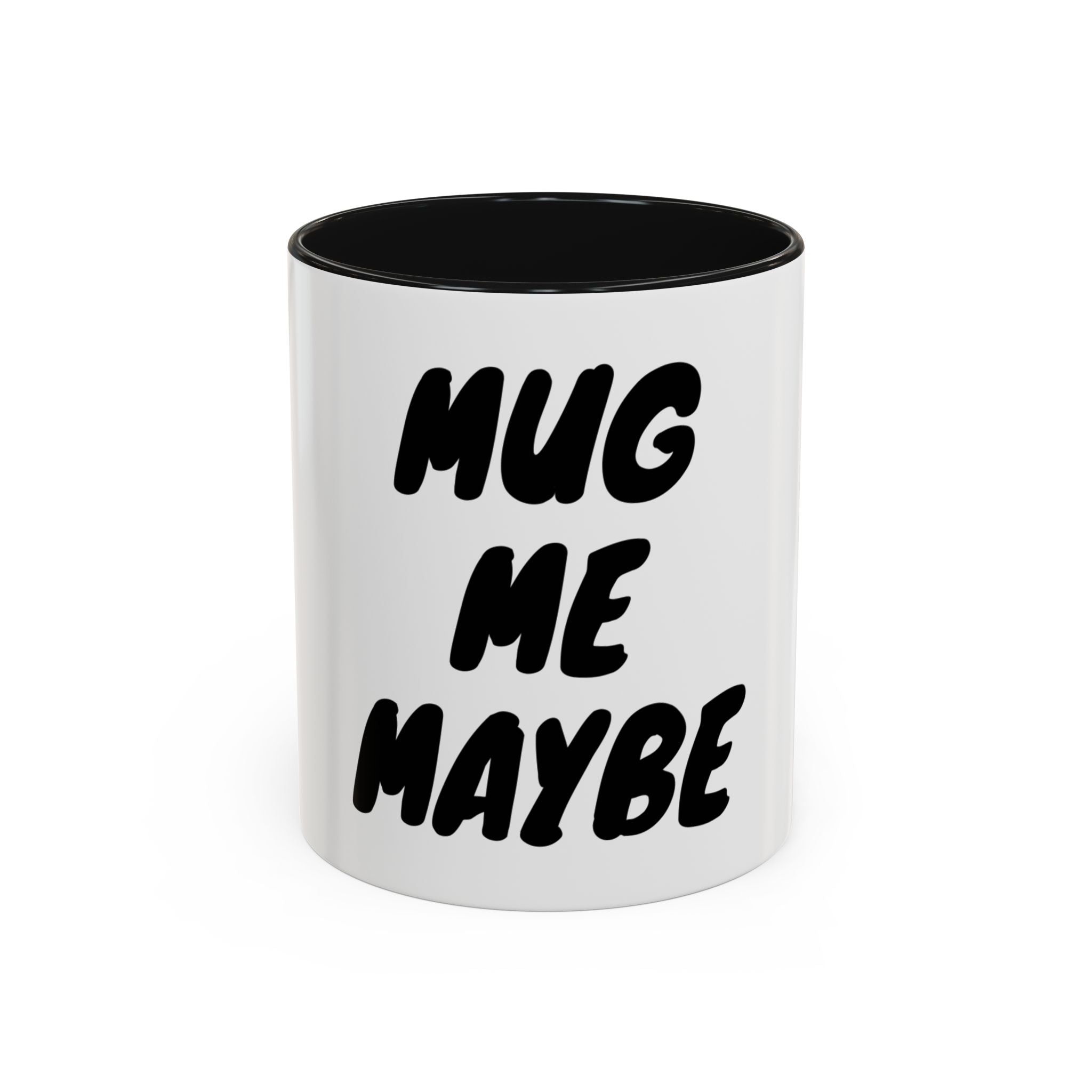 Mug — "Mug Me Maybe" Two-Tone Accent Coffee Cup