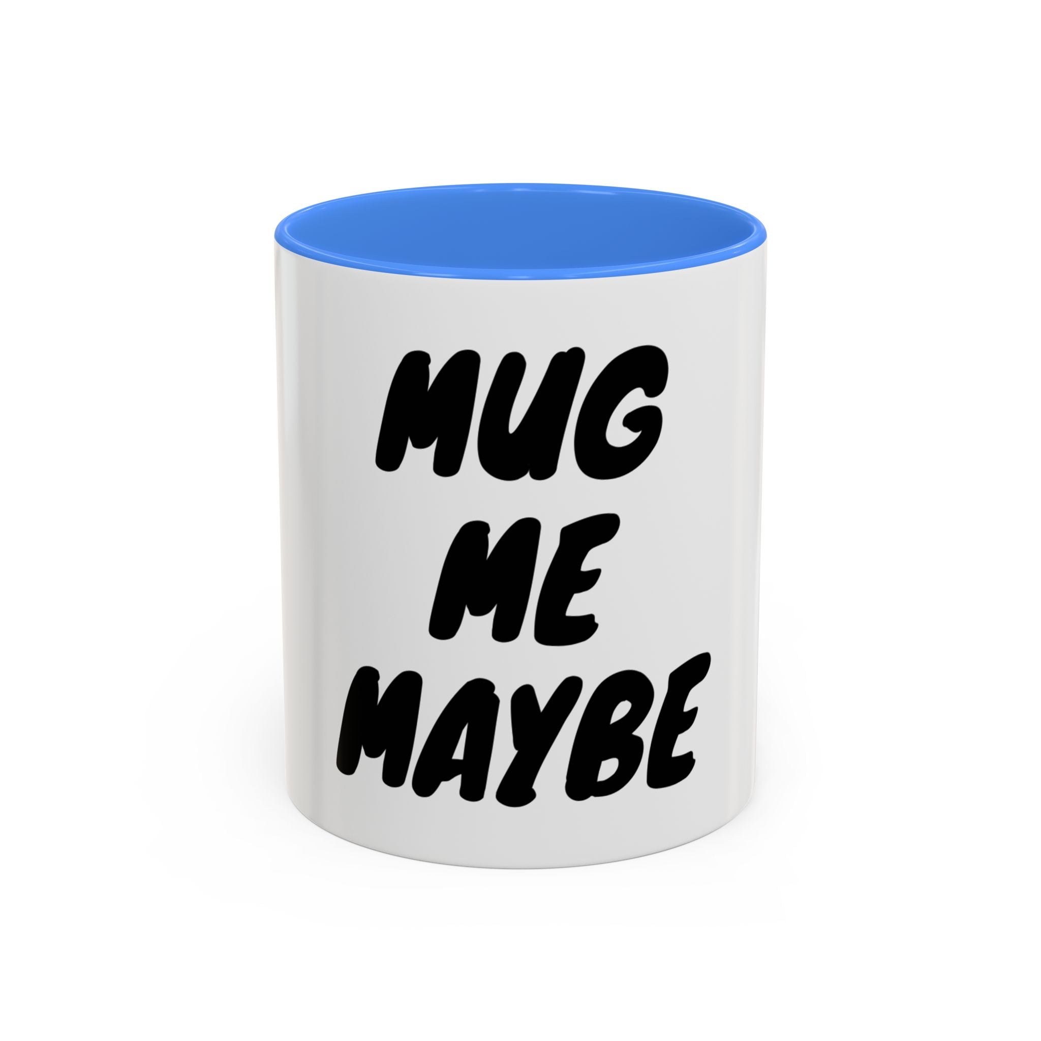 Mug — "Mug Me Maybe" Two-Tone Accent Coffee Cup