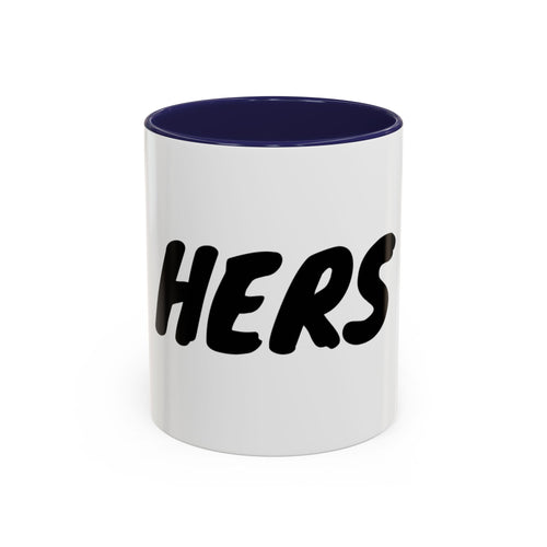 Accent Coffee Mug (11, 15oz) "HERS" COFFEE MUG